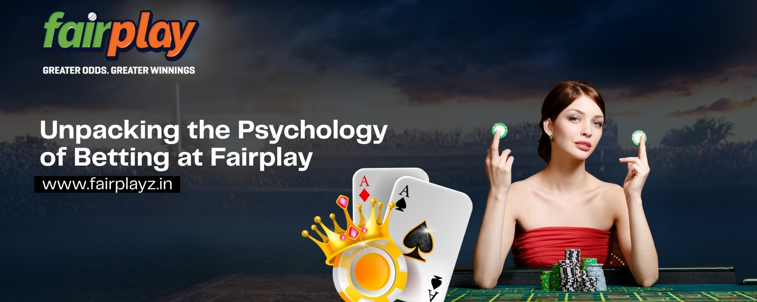 You are currently viewing Unpacking the Psychology of Betting at Fairplay